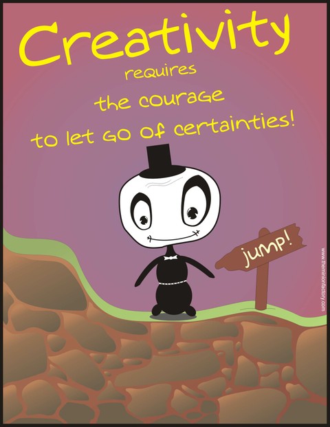 Creativity Requires Courage - Motivational Cartoon by Abie Davis (The Minion Factory)