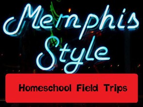 Field Trips in Memphis