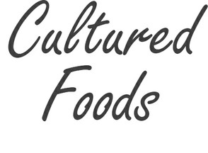 Cultured Foods Prolong Life