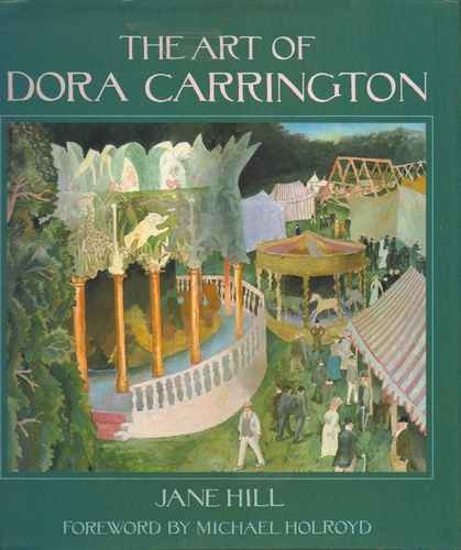 The Art of Dora Carrington by Jane Hill