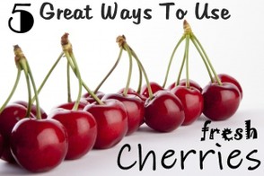 Easy & Delicious Fresh Cherry Recipes.