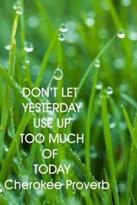 Don't let yesterday . . .