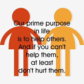 Our prime purpose in life . . .