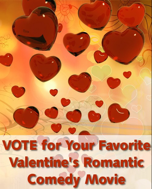 Vote for your favorite Valentine's Day Romantic Comedy Movie Top Rated Romantic Comedies