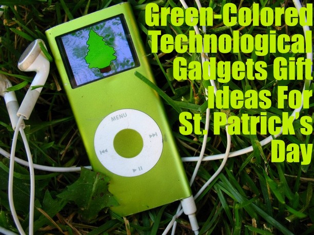 Green-Colored Technological Gadgets Gift Ideas For St. Patrick's Day