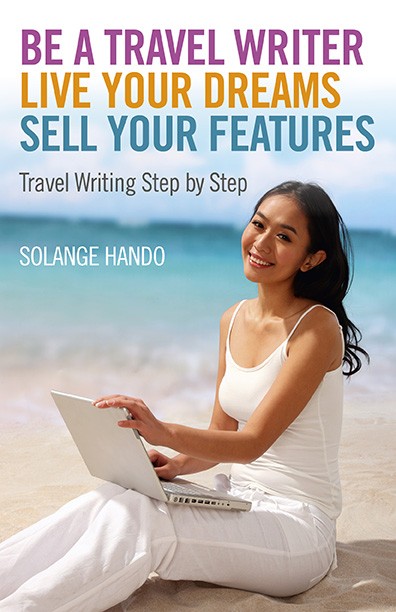 Cover of Be a Travel Writer by Solange Hando