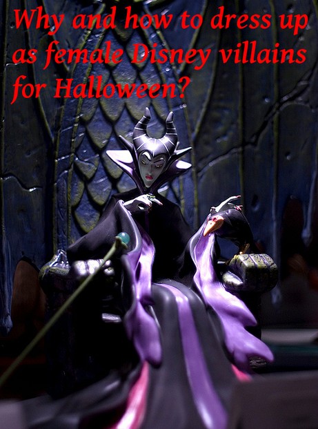 Why And How To Dress Up As A Female Disney Villain for Halloween?
