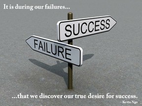 It's In Our Failures That We Find Our Real Desire For Success!