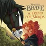 A Friend For Merida - Brave Pictureback Book