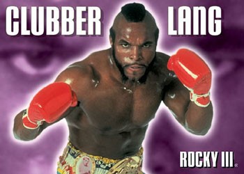 Clubber Lang.