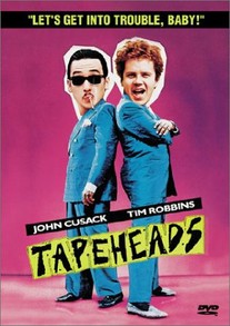 Tapeheads - The Movie | Tim Robbins and John Cusak