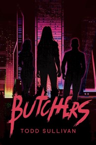Butchers by Todd Sullivan